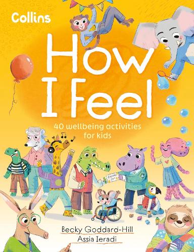 How I Feel: 40 wellbeing activities for kids bookcover