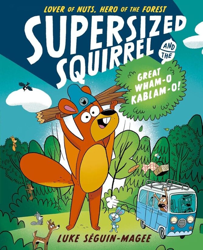 Supersized Squirrel and the Great Wham-o-Kablam-o! bookcover