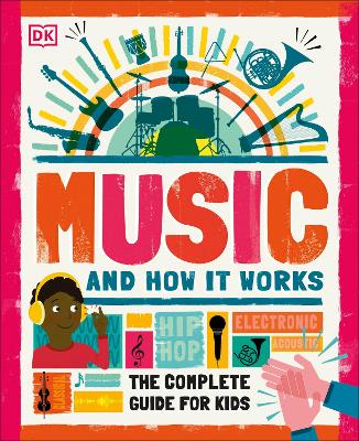 Music and How it Works: The Complete Guide for Kids bookcover