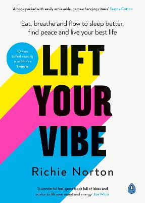 Lift Your Vibe: Eat, breathe and flow to sleep better, find peace and live your best life bookcover