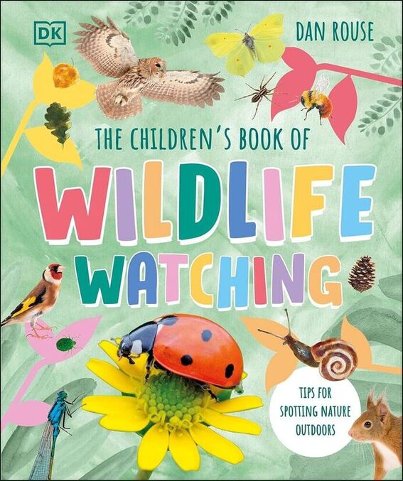 The Children's Book of Wildlife Watching: Tips for Spotting Nature Outdoors bookcover