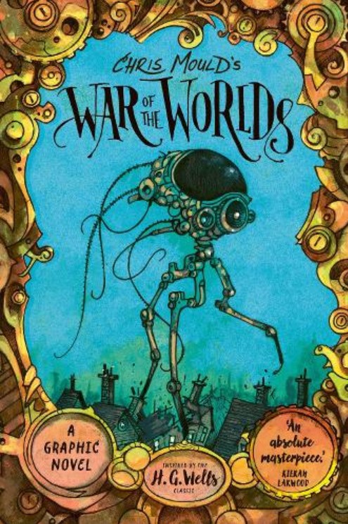 Chris Mould's War of the Worlds: Illustrated Edition bookcover