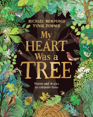 My Heart Was a Tree: Poems and stories to celebrate trees bookcover