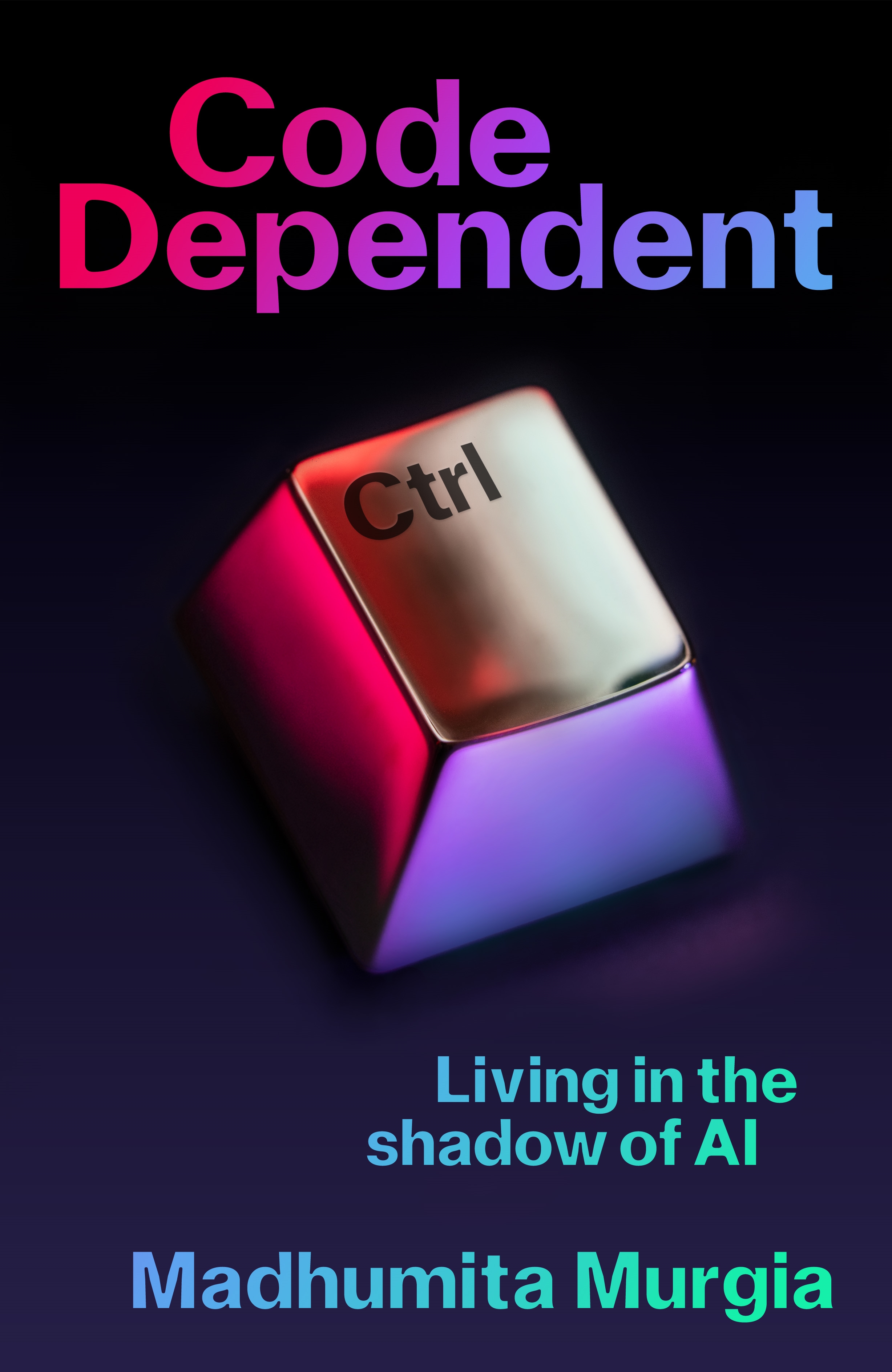 Code Dependent: Living in the Shadow of AI bookcover