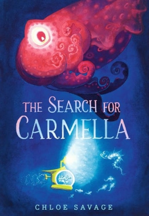 The Search for Carmella: From the award-winning author of the Waterstones Children’s Book Prize 2024 for ‘The Search for the Giant Arctic Jellyfish’ comes a magical and suspenseful picture book of deep sea exploration, for ages 4, 5, 6, 7 bookcover