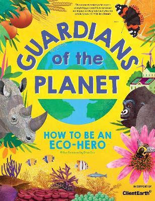 Guardians of the Planet: How to be an Eco-Hero bookcover