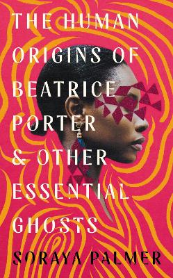 The Human Origins of Beatrice Porter and Other Essential Ghosts bookcover