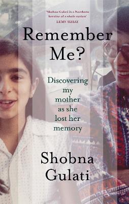 Remember Me?: Discovering My Mother as She Lost Her Memory bookcover