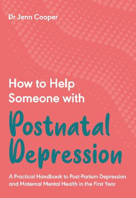 How to Help Someone with Postnatal Depression: A Practical Handbook bookcover