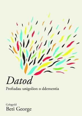 Datod: Straeon am Ddementia bookcover