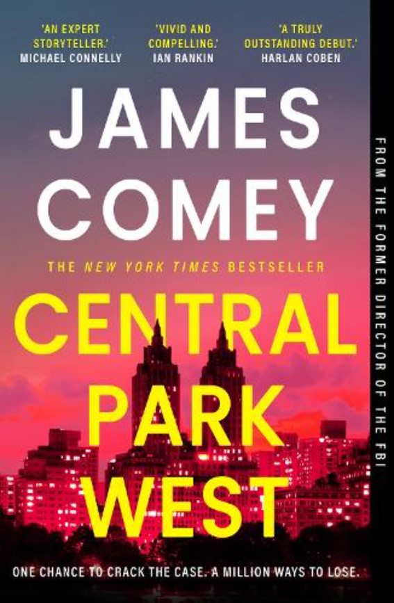 Central Park West: the unmissable debut legal thriller by the former director of the FBI bookcover