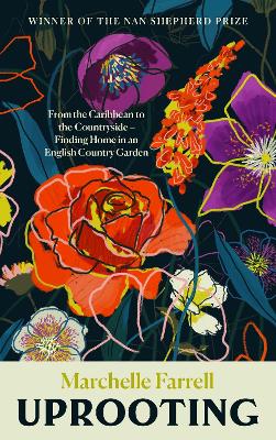Uprooting: From the Caribbean to the Countryside – Finding Home in an English Garden bookcover