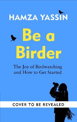 Be a Birder: Longlisted for the Wainwright Prize 2024 bookcover