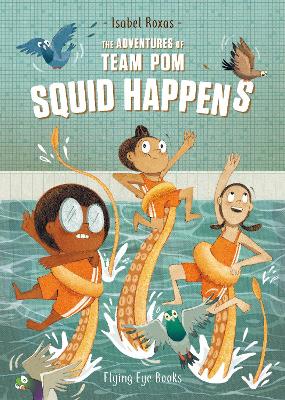 The Adventures of Team Pom: Squid Happens bookcover