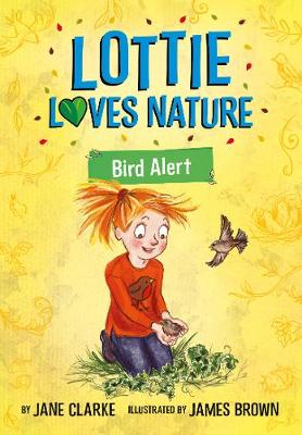 Lottie Loves Nature: Bird Alert bookcover