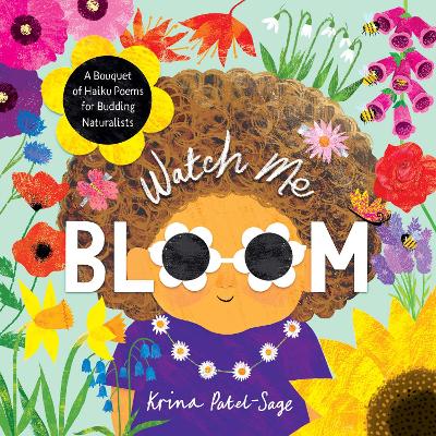 Watch Me Bloom: A Bouquet of Haiku Poems for Budding Naturalists bookcover