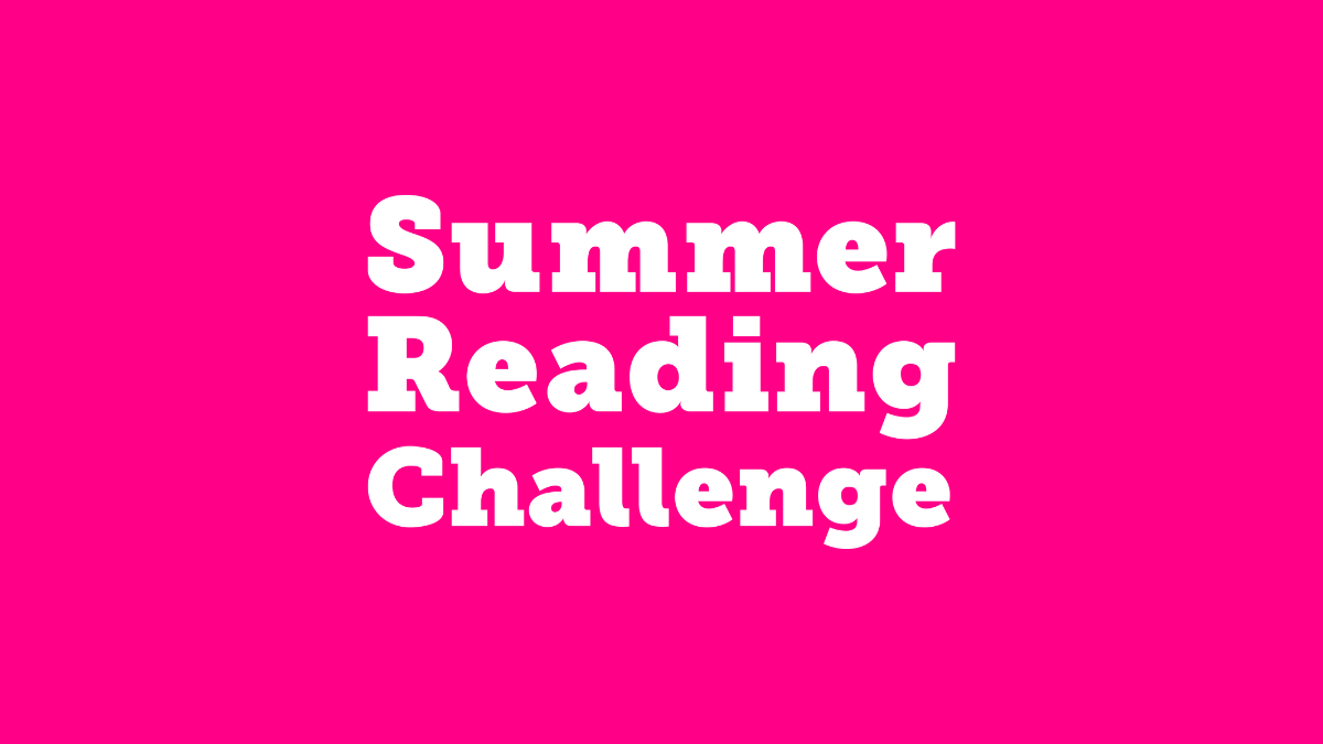 Graphic with bright pink background and white text that reads: Summer Reading Challenge